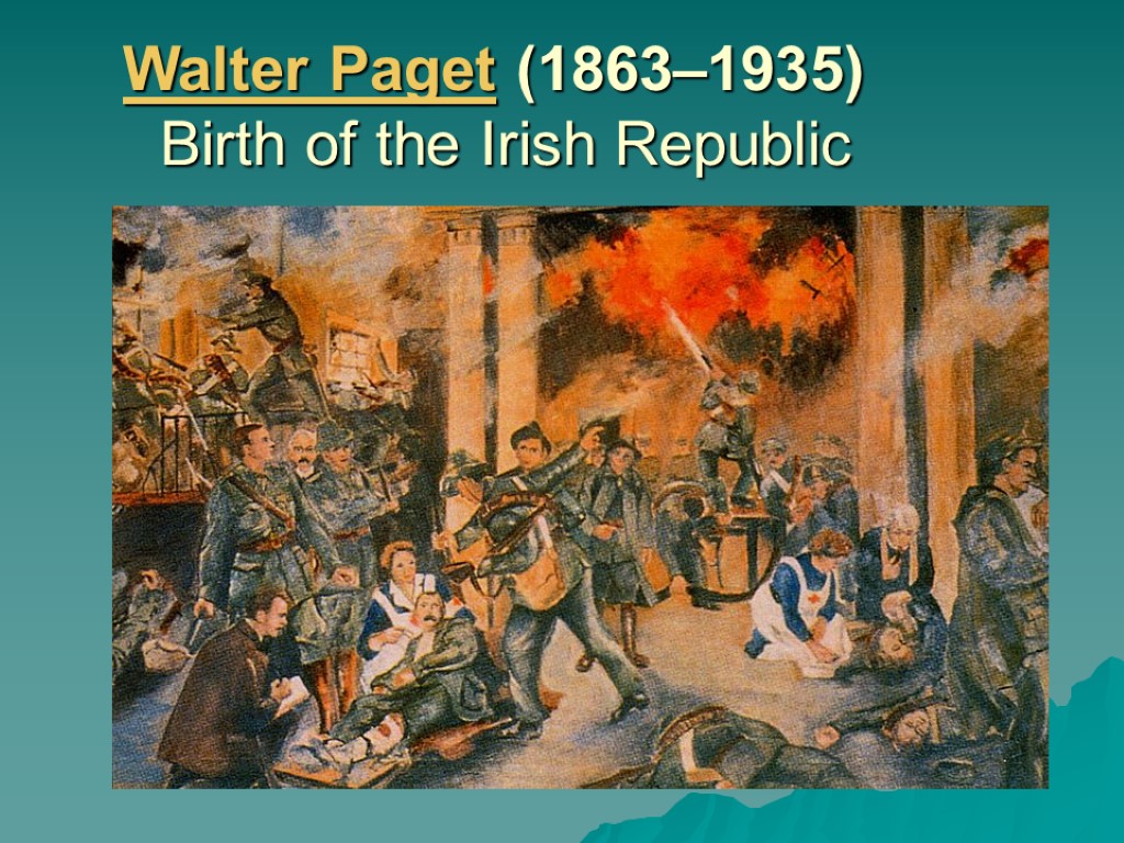 Walter Paget (1863–1935) Birth of the Irish Republic